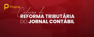 Leia mais sobre o artigo Reforma Tributária: O Cronograma Detalhado da Transformação Fiscal que Você Precisa Dominar (2025-2033)!
